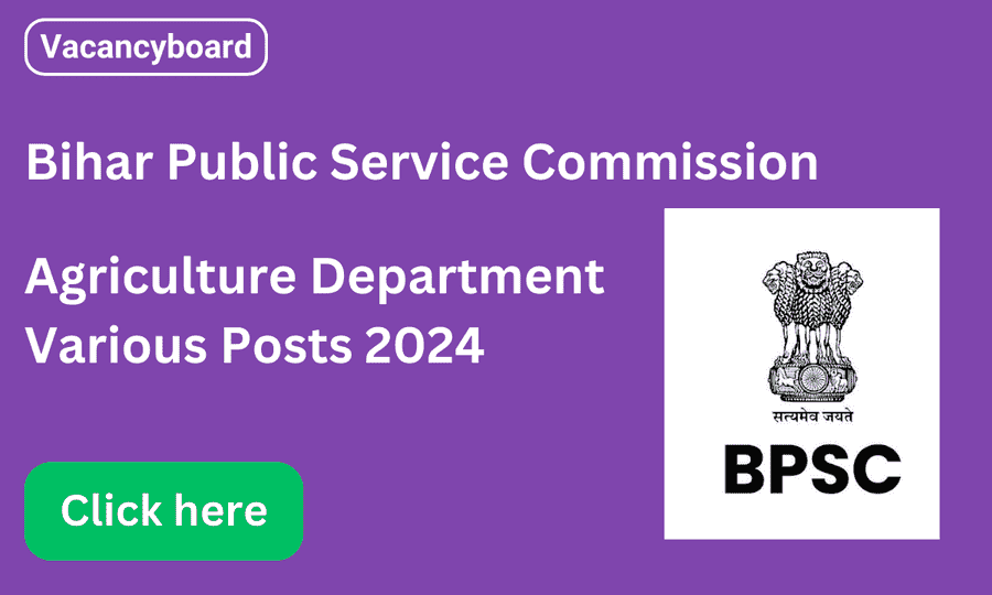 BPSC Bihar Agriculture Various Posts Recruitment 2024
