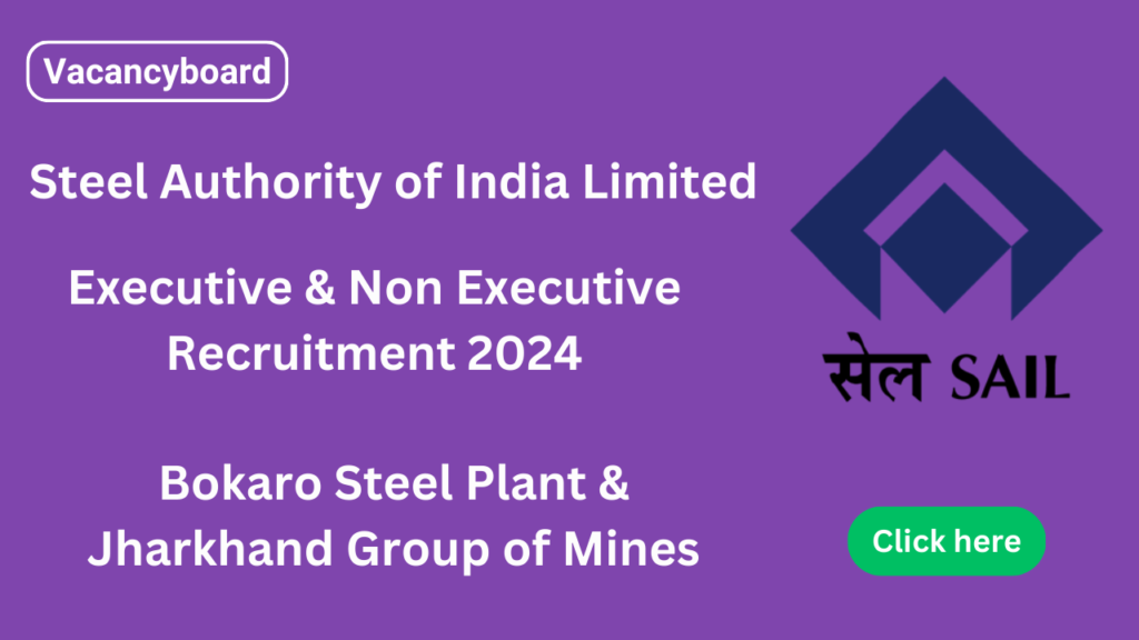 SAIL Executive and Non Executive Cadre Recruitment 2024