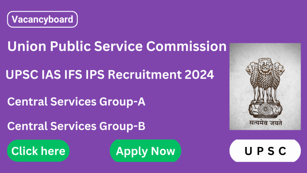 UPSC Civil Service IAS IFS Recruitment 2024