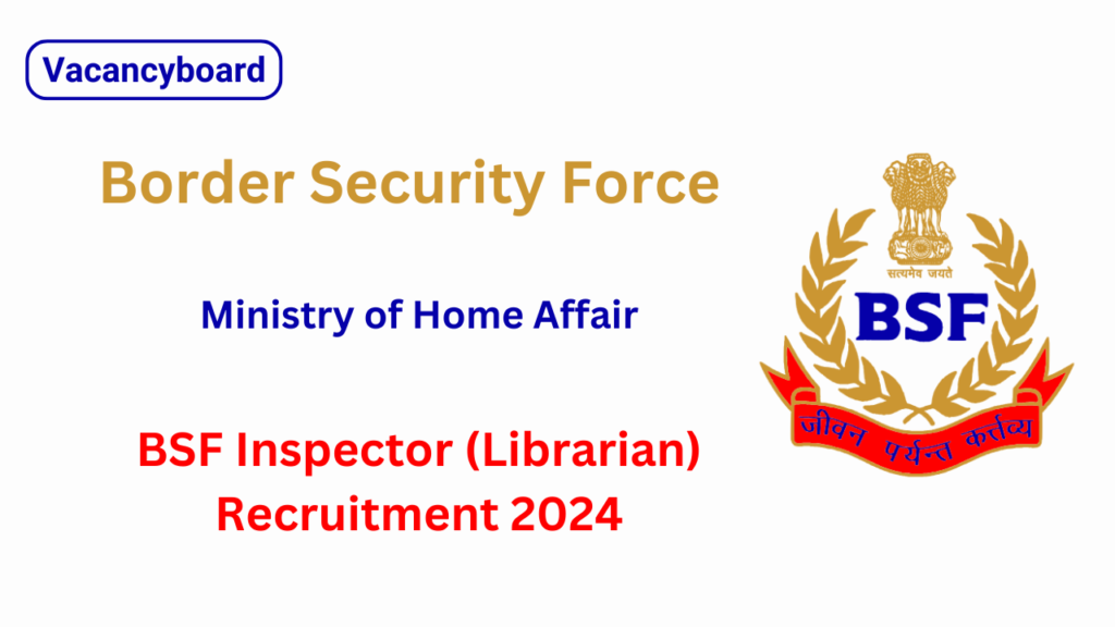 BSF Inspector Recruitment 2024