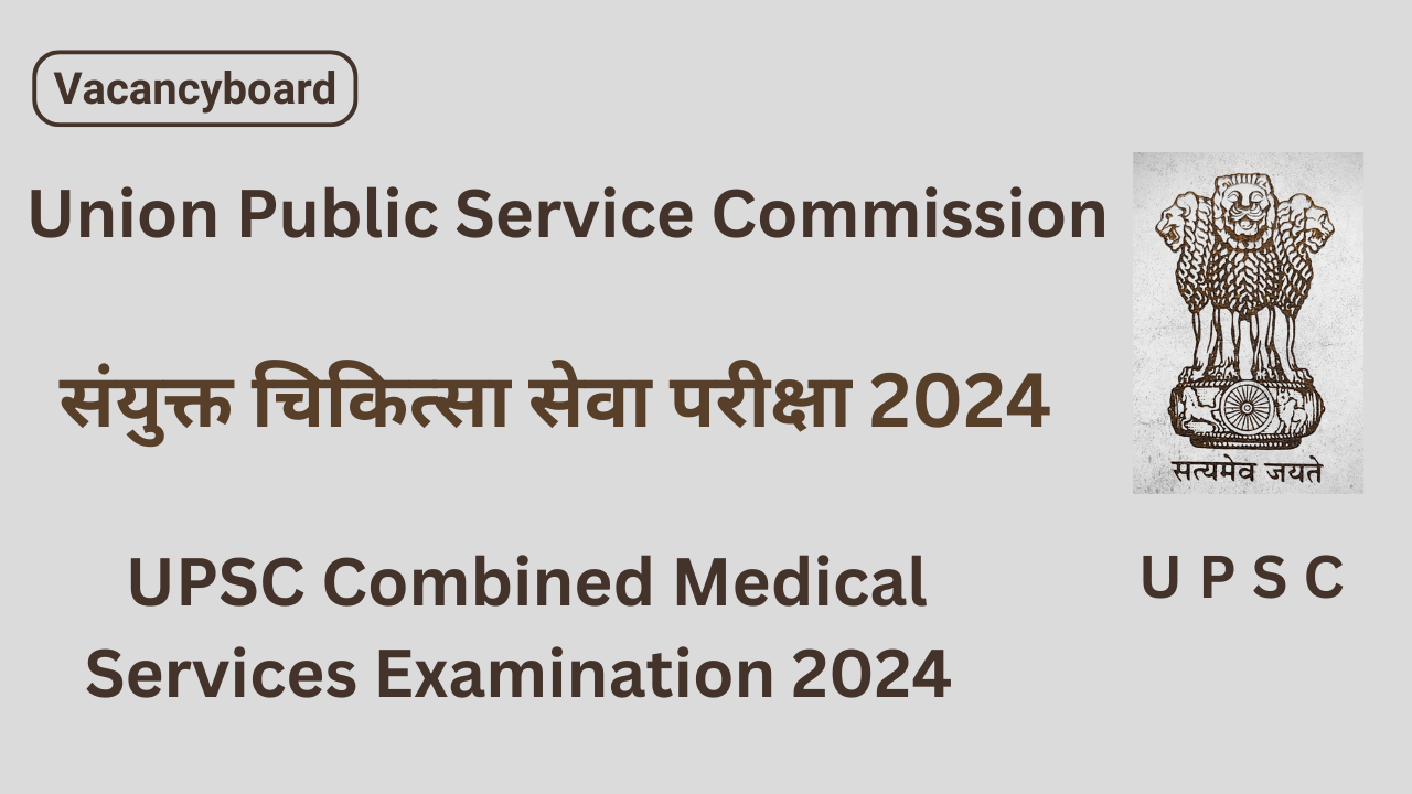 UPSC Combined Medical Services Examination 2024: Unlock Success ...