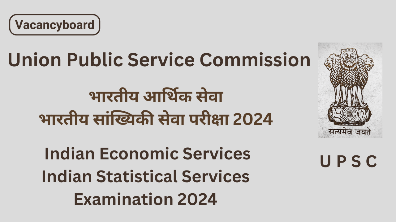 Union Public Service Commission UPSC IES ISS Services Examination 2024