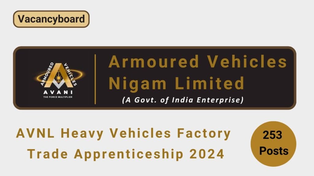 https://vacancyboard.in/wp-content/uploads/2024/06/AVNL-Heavy-Vehicles-Factory-Apprenticeship-2024.jpg