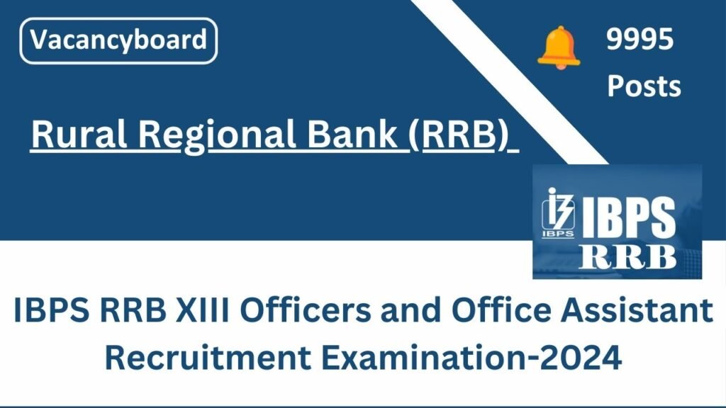 IBPS RRB Officers and Office Assistant Recruitment Examination 2024