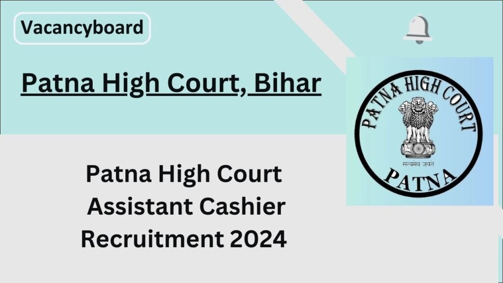 Patna High Court Assistant Cashier Recruitment 2024