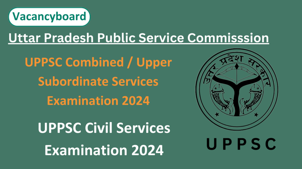 UPPSC Civil Services Recruitment 2024