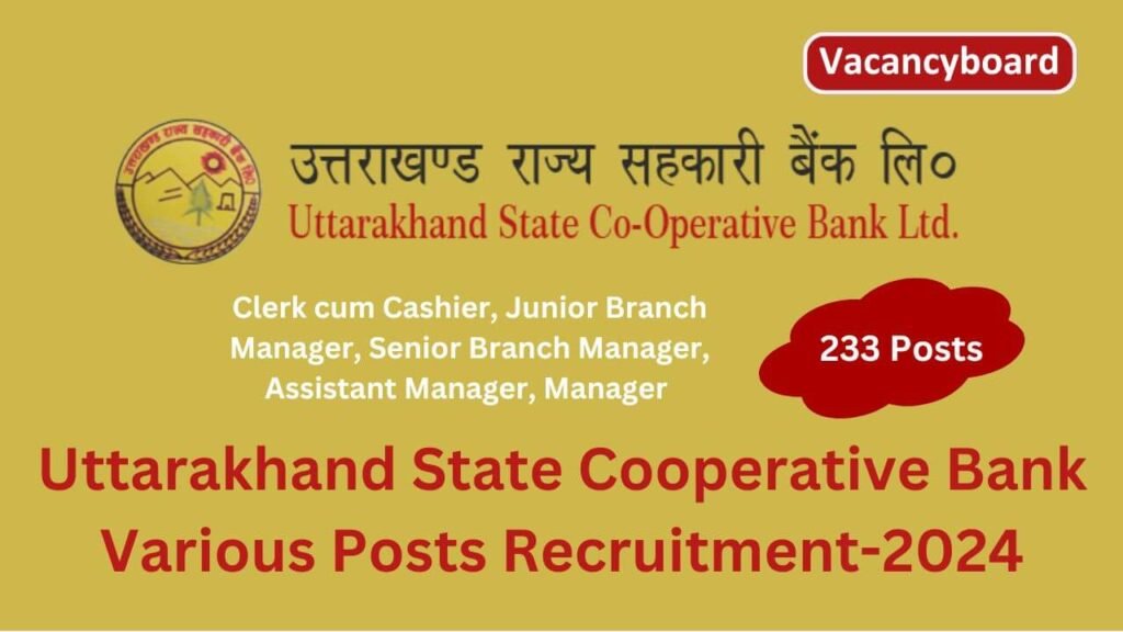 Uttarakhand State Cooperative Bank Various Posts Recruitment 2024