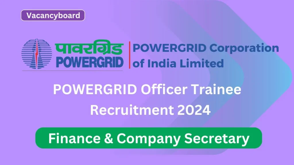 POWERGRID Officer Trainee Recruitment 2024