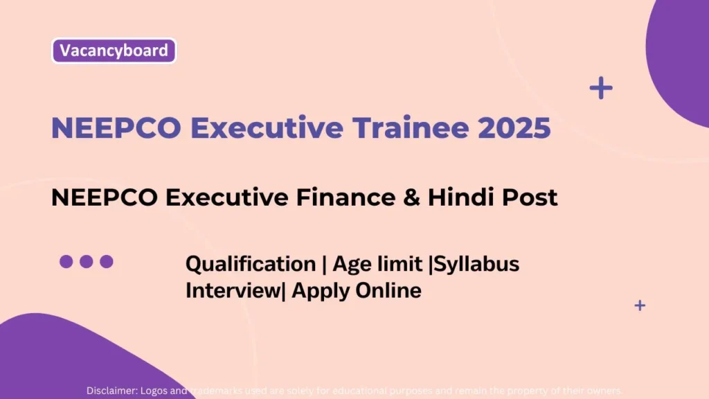 NEEPCO Executive Trainee 2025