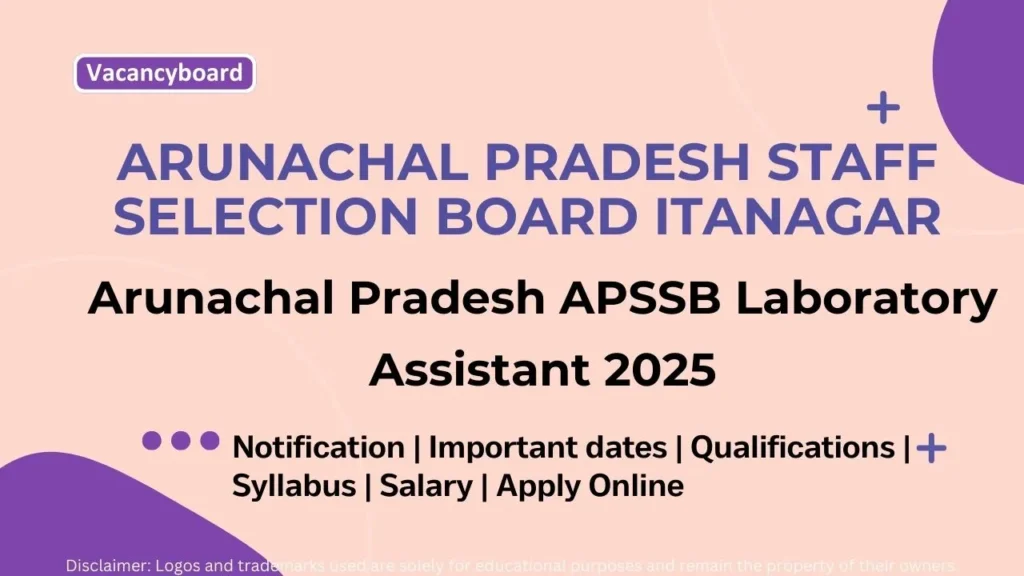 Arunachal Pradesh APSSB Laboratory Assistant 2025