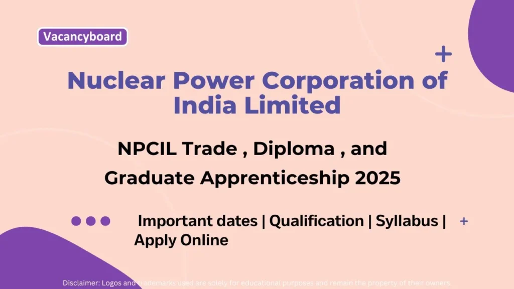 NPCIL Apprenticeship 2025 – Apply Online for 70 Trade, Diploma & Graduate Apprentice Posts 1 NPCIL Apprenticeship 2025