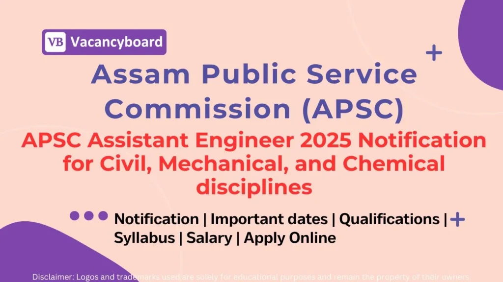 APSC Assistant Engineer 2025 – Civil, Mechanical, Chemical Posts, Apply Online & Notification 1 APSC Assistant Engineer 2025 Notification PDF