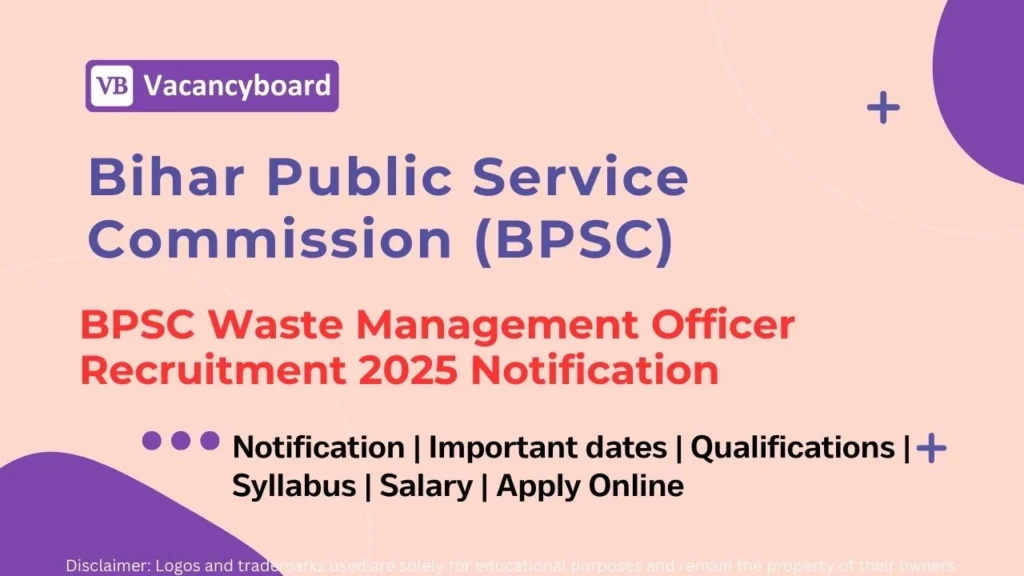 BPSC Waste Management Officer 2025 Notification – Apply Online for 54 Posts 1 BPSC Waste Management Officer 2025 Notification