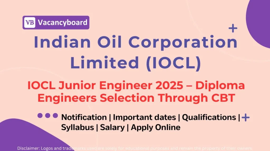 IOCL Junior Engineer 2025 – Diploma Engineers Selection Through CBT 1 IOCL Junior Engineer 2025 – Diploma Engineers Selection Through CBT