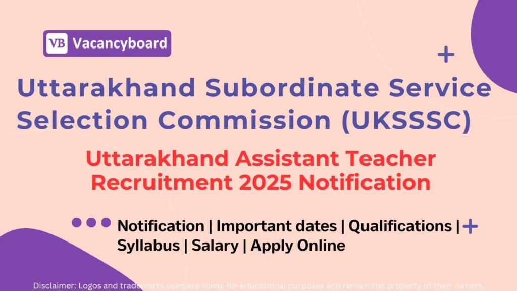 Uttarakhand Assistant Teacher Recruitment 2025