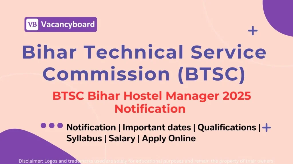 BTSC Bihar Hostel Manager 2025 – 91 Vacancies, Apply Online 1 BTSC Bihar Hostel Manager 2025 Notification