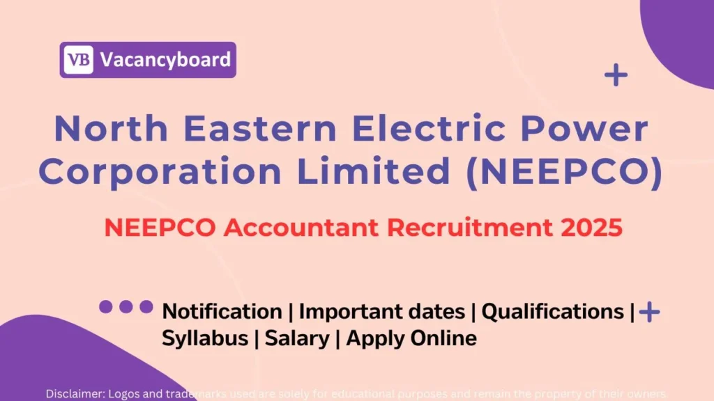 NEEPCO Accountant Recruitment 2025