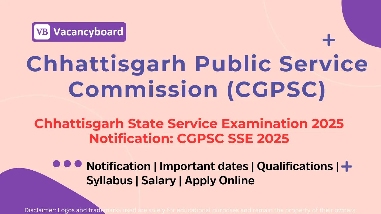Chhattisgarh State Service Examination 2025 Notification: CGPSC SSE 2025