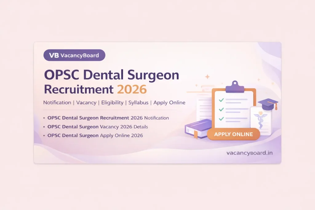 OPSC Dental Surgeon Recruitment 2026